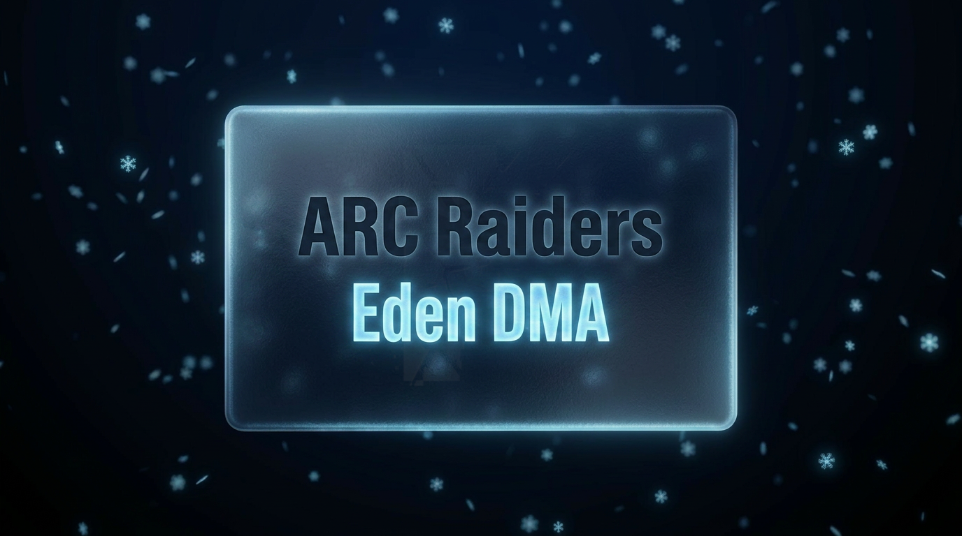 Arc Raiders Eden DMA